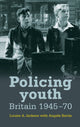 Book cover of: Policing Youth. By: Angela Bartie
