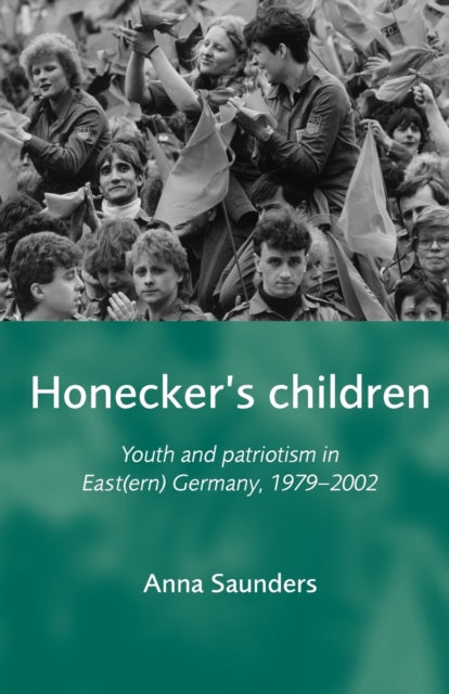 Book cover of: Honecker's Children. By: Anna Saunders