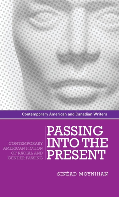 Book cover of: Passing into the Present. By: Sinéad Moynihan