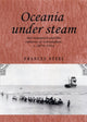 Book cover of: Oceania Under Steam. By: Frances Steel
