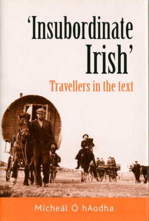 ‘Insubordinate Irish‘