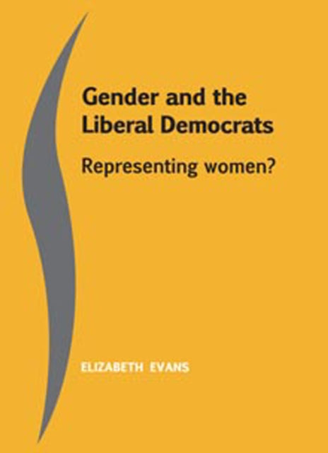 Book cover of: Gender and the Liberal Democrats. By: Elizabeth Evans