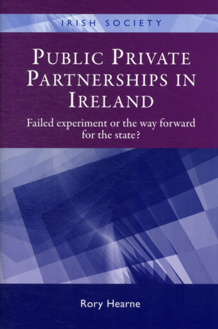 Book cover of: Public Private Partnerships in Ireland. By: Rory Hearne