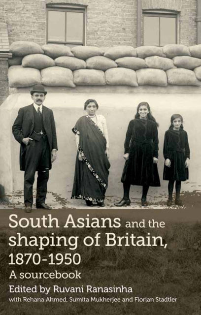 Book cover of: South Asians and the Shaping of Britain, 1870–1950