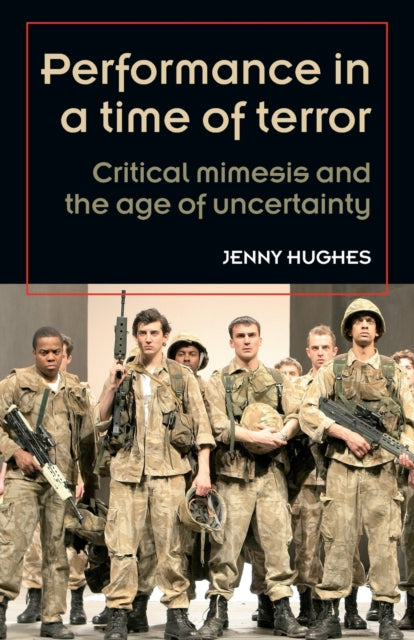 Book cover of: Performance in a Time of Terror