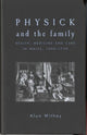 Book cover of: Physick and the Family. By: Alun Withey