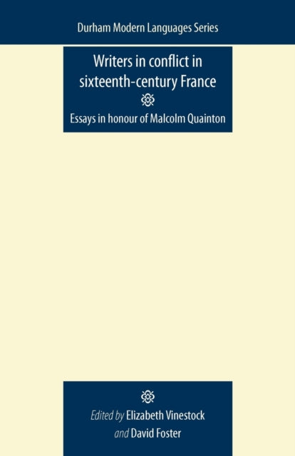 Writers in Conflict in Sixteenth-Century France