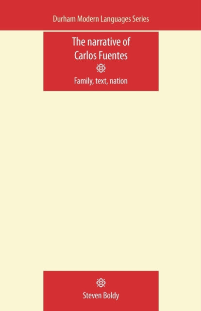 The Narrative of Carlos Fuentes