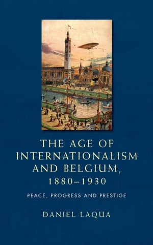 Age of Internationalism and Belgium, 1880–1930