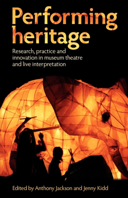Book cover of: Performing Heritage. By: Anthony Jackson