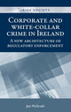 Book cover of: Corporate and White-Collar Crime in Ireland. By: Joe McGrath