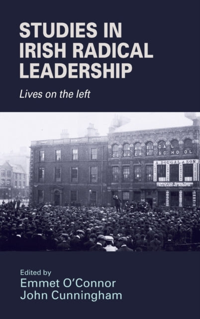 Book cover of: Studies in Irish Radical Leadership. By: Emmet O'Connor