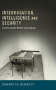 Book cover of: Interrogation, Intelligence and Security. By: Newbery Samantha