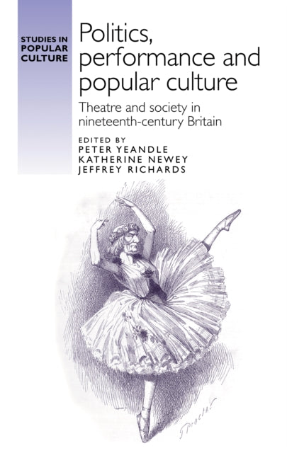 Book cover of: Politics, Performance and Popular Culture. By: Peter Yeandle