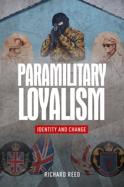 Book cover of: Paramilitary Loyalism. By: Richard Reed