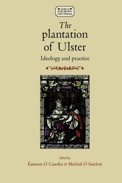 Book cover of: Plantation of Ulster. By: Ciardha Siochru