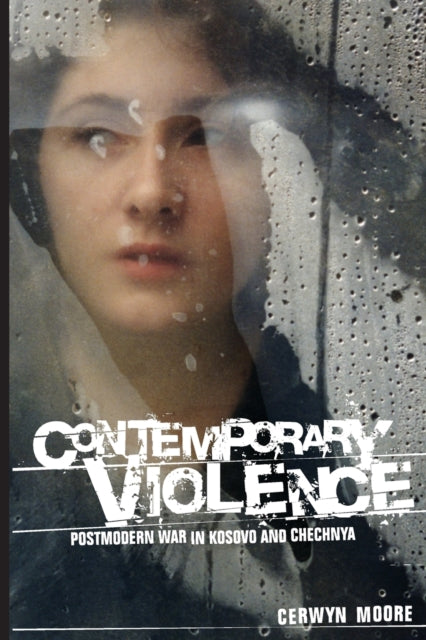 Book cover of: Contemporary Violence. By: Cerwyn Moore