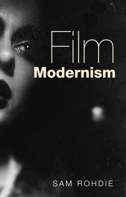 Book cover of: Film Modernism. By: Sam Rohdie