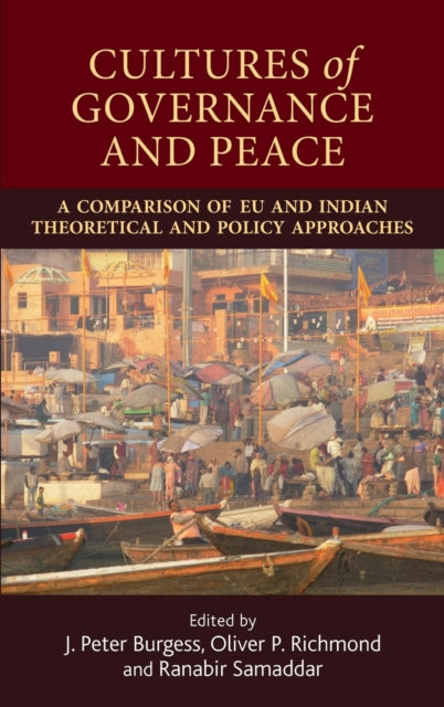 Book cover of: Cultures of Governance and Peace. By: J. Peter Burgess