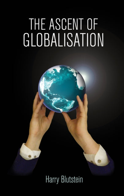 Book cover of: Ascent of Globalisation. By: Harry Blutstein