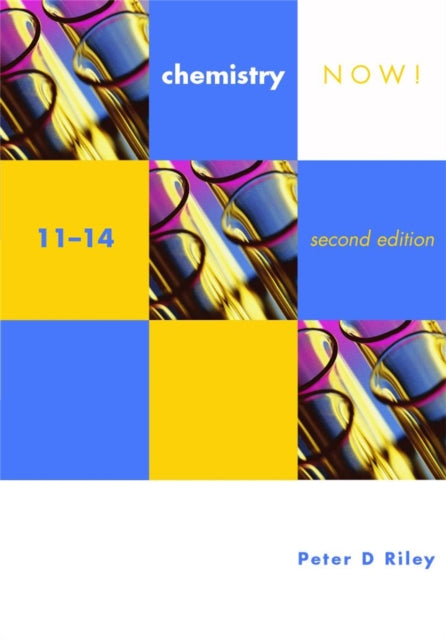 Book cover of: Chemistry Now! 11-14 2nd Edition. By: Peter Riley
