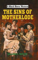 Sins of Motherlode 9780719827013 Gillian F. Taylor