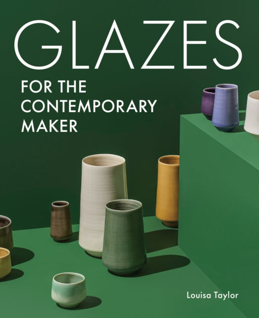 Glazes for the Contemporary Maker 9780719842405 Louisa Taylor
