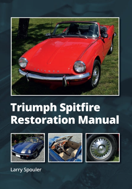 Book cover of: Triumph Spitfire Restoration Manual. By: Larry Spouler