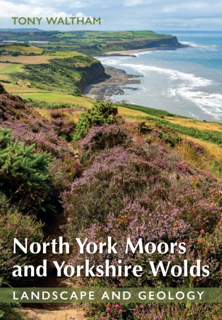 Book cover of: North York Moors and Yorkshire Wolds. By: Tony Waltham