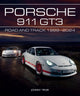 Porsche 911 GT3, Road and Track, 1999–2024 9780719843785 John Tipler