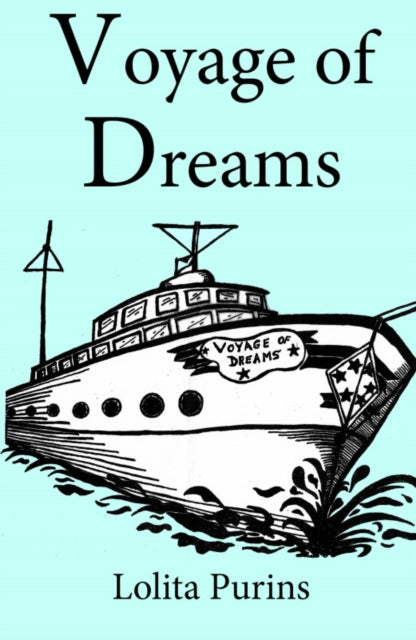 Book cover of: Voyage of Dreams. By: Lolita Purins