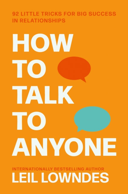 How to Talk to Anyone, 92 Little Tricks for Big Success in Relationships 9780722538074 Leil Lowndes