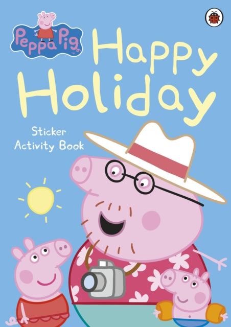 Book cover of: Peppa Pig: Happy Holiday Sticker Activity Book