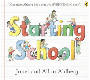 Starting School, The timeless picture book for new school starters