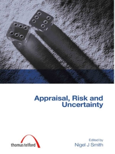 Book cover of: Appraisal, Risk and Uncertainty. By: Nigel Smith