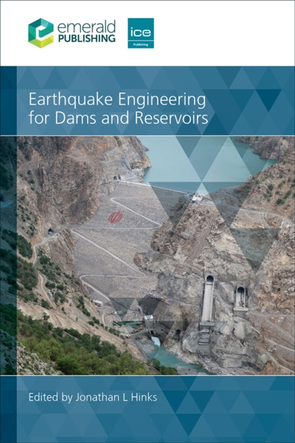 Book cover of: Earthquake Engineering for Dams and Reservoirs. By: HINKS, JONATHAN