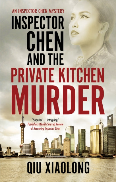 Book cover of: Inspector Chen and the Private Kitchen Murder. By: Xiaolong Qiu
