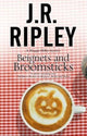 Book cover of: Beignets and Broomsticks. By: J. R. Ripley