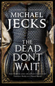 Dead Don't Wait 9780727892645 Michael Jecks