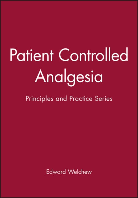 Book cover of: Patient Controlled Analgesia. By: Edward Welchew