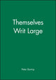 Book cover of: Themselves Writ Large