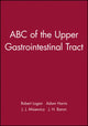 Book cover of: ABC of the Upper Gastrointestinal Tract. By: Adam Harris
