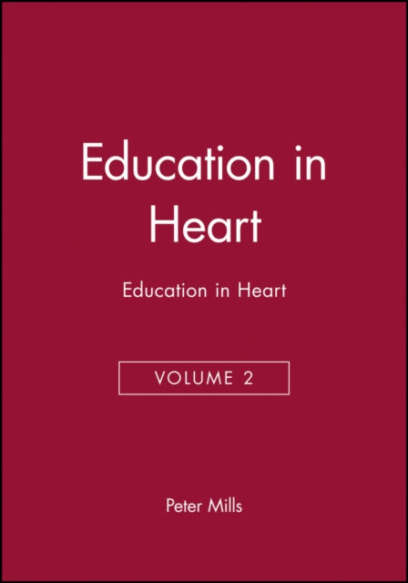 Book cover of: Education in Heart, Volume 2. By: Peter Mills