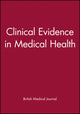 Book cover of: Clinical Evidence in Medical Health. By: British Medical Journal