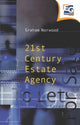 Book cover of: Twenty-First Century Estate Agency. By: Graham Norwood