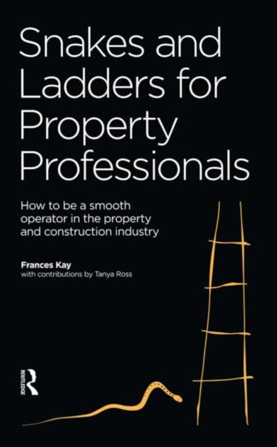 Book cover of: Snakes and Ladders for Property Professionals. By: Frances Kaye
