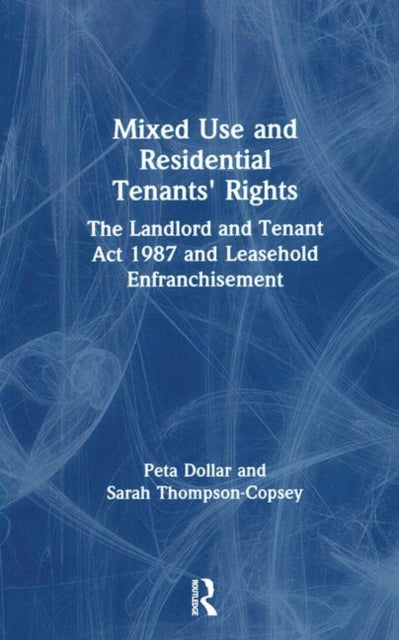 Book cover of: Mixed Use and Residential Tenants' Rights. By: Peta Dollar