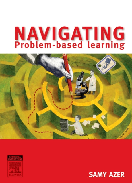 Book cover of: Navigating Problem Based Learning. By: Samy Azer