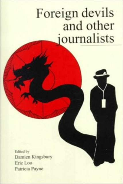 Book cover of: Foreign Devils and Other Journalists