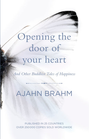 Opening the Door of Your Heart, And other Buddhist Tales of Happiness